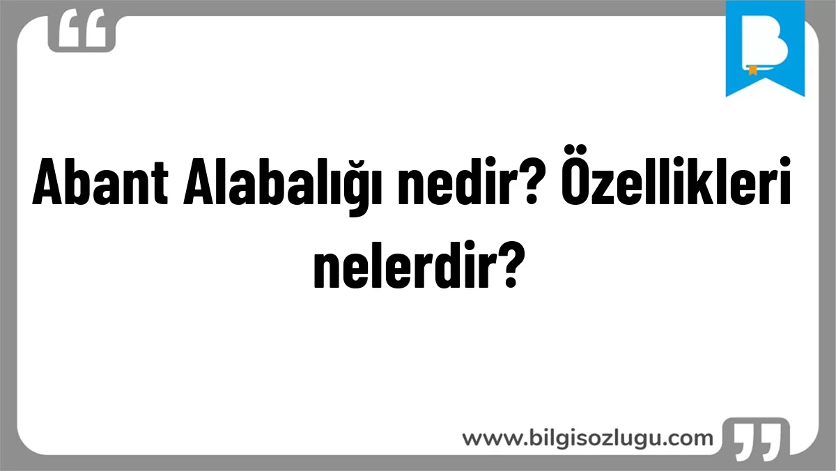 Abant Alabalığı nedir? Özellikleri nelerdir?