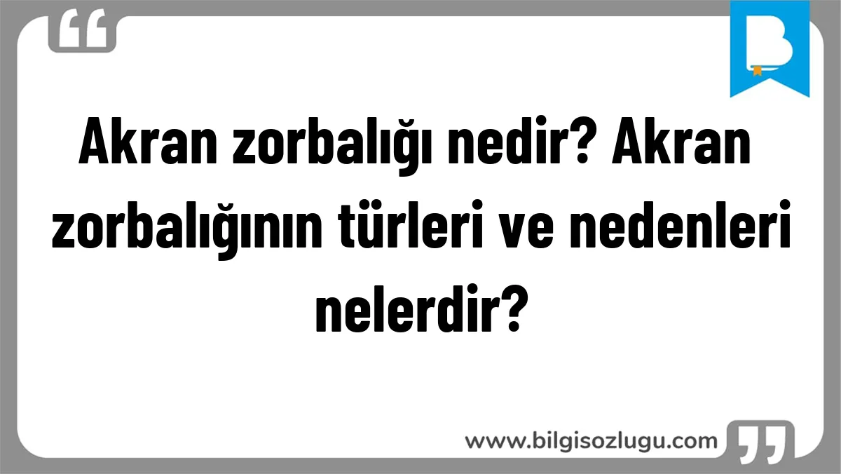 Akran zorbalığı nedir? Akran zorbalığının türleri ve nedenleri nelerdir?