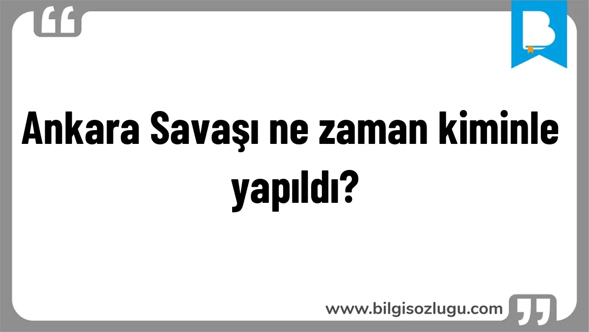 Ankara Savaşı ne zaman kiminle yapıldı?