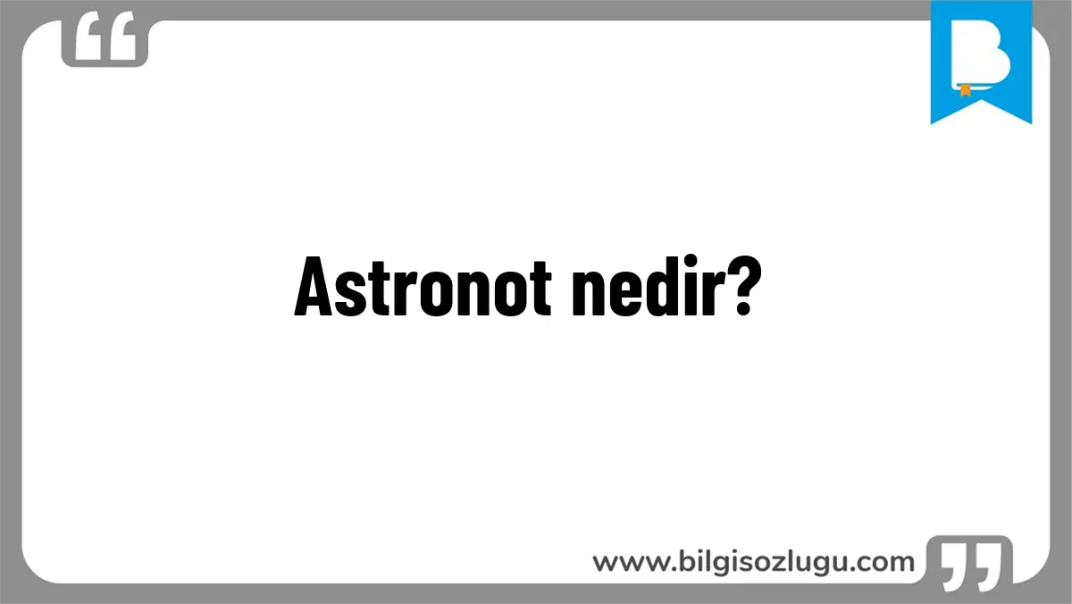 Astronot nedir?