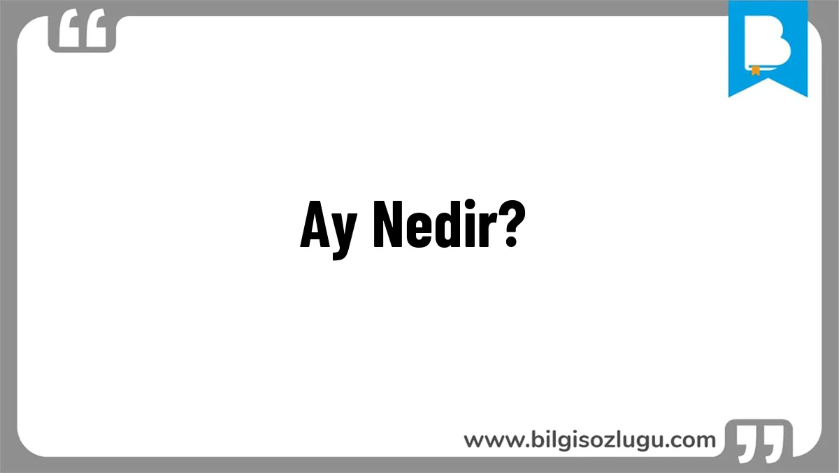 Ay Nedir?