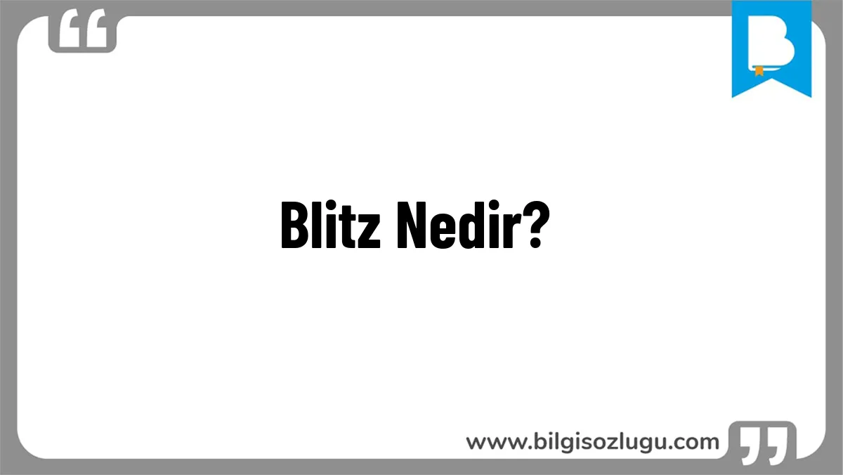 Blitz Nedir?