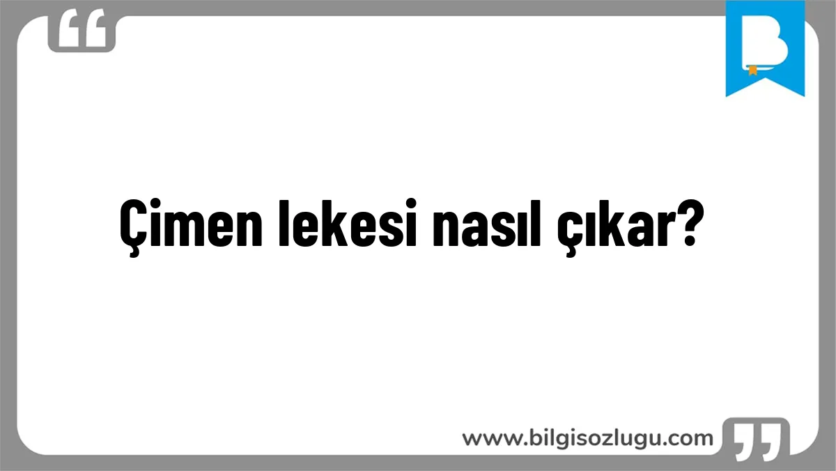 Çimen lekesi nasıl çıkar?