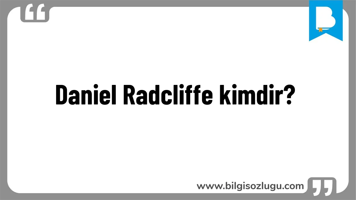 Daniel Radcliffe kimdir?