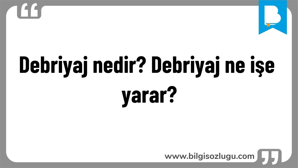 Debriyaj nedir? Debriyaj ne işe yarar?
