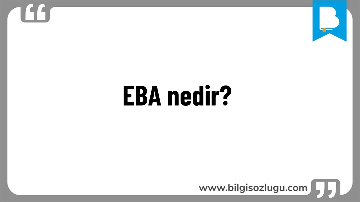 EBA nedir?