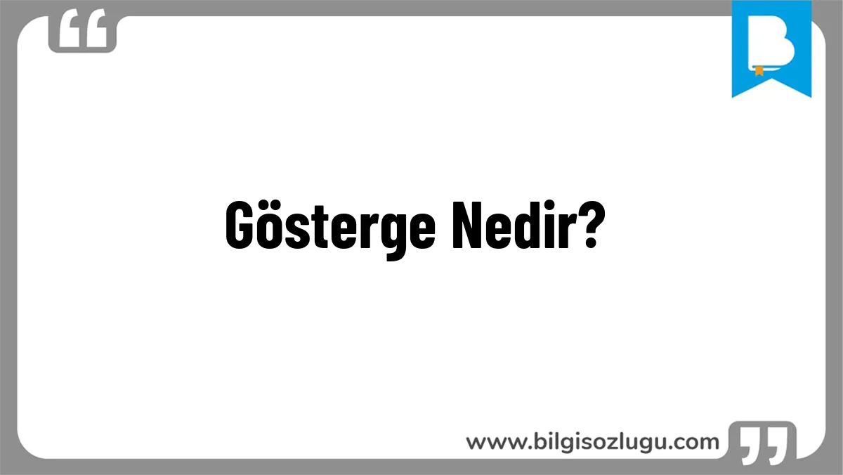 Gösterge Nedir?