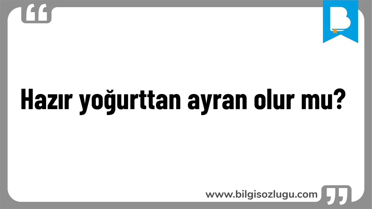 Hazır yoğurttan ayran olur mu?