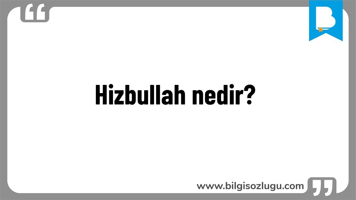 Hizbullah nedir?