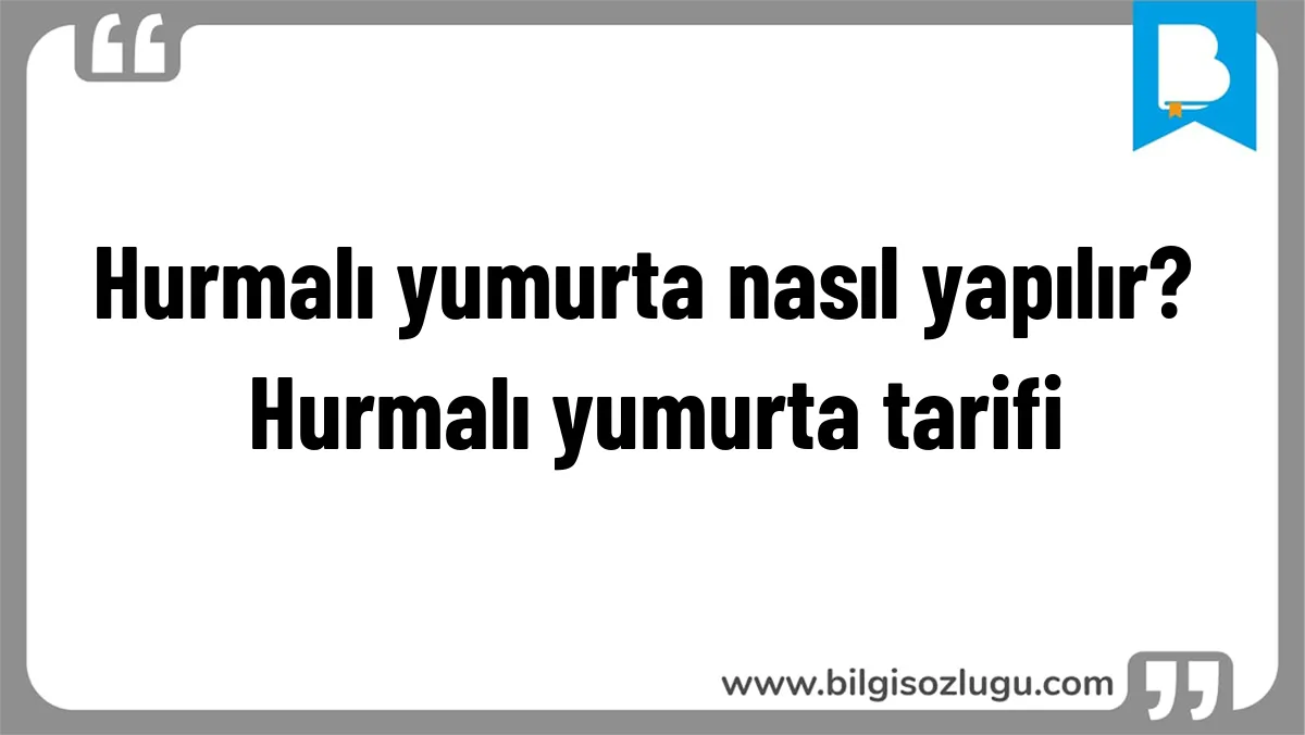Hurmalı yumurta nasıl yapılır? Hurmalı yumurta tarifi