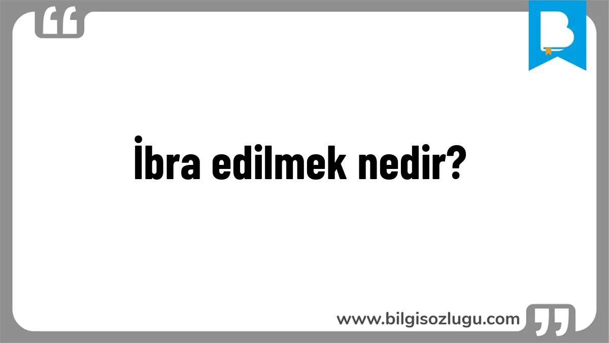 İbra edilmek nedir?