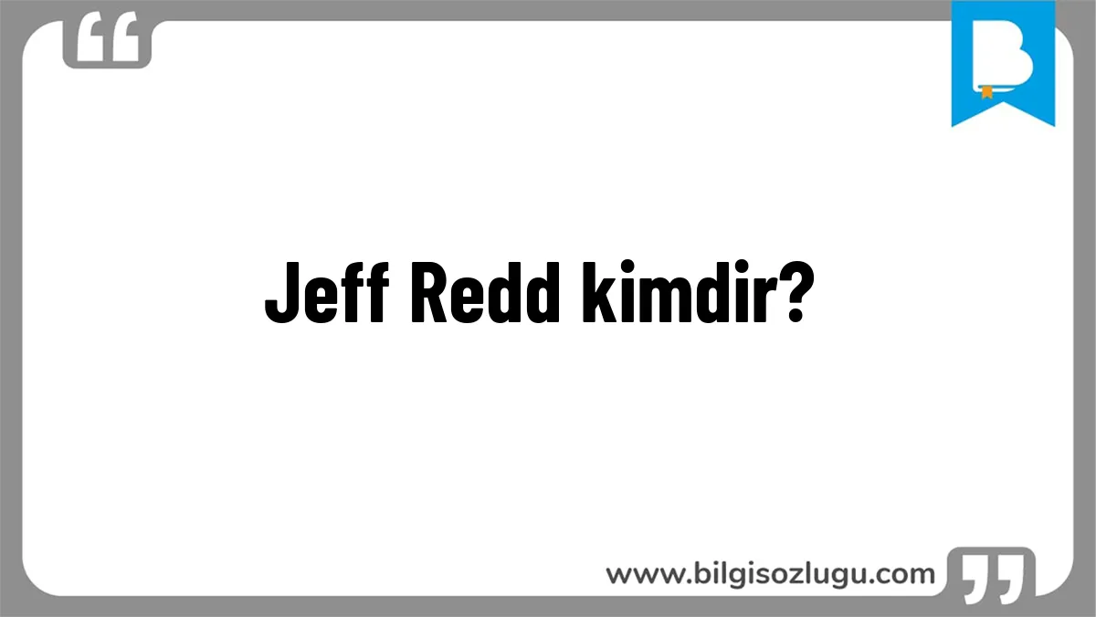 Jeff Redd kimdir?