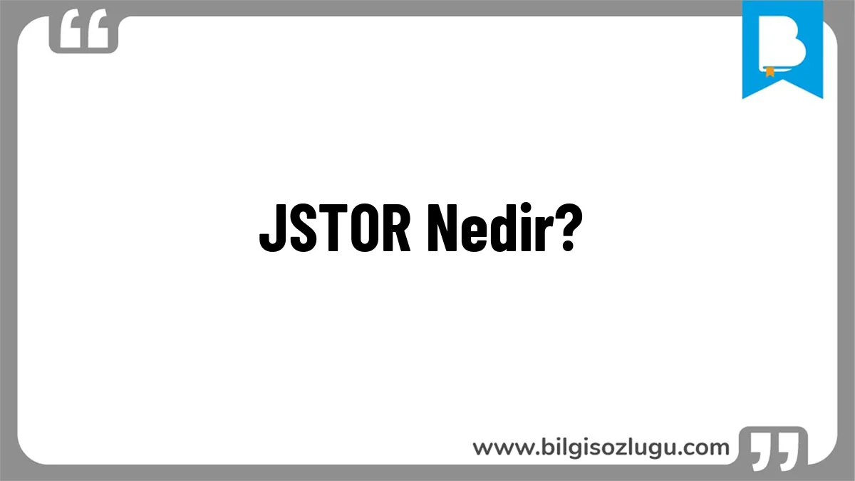 JSTOR Nedir?