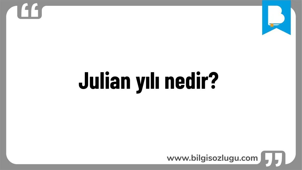 Julian yılı nedir?