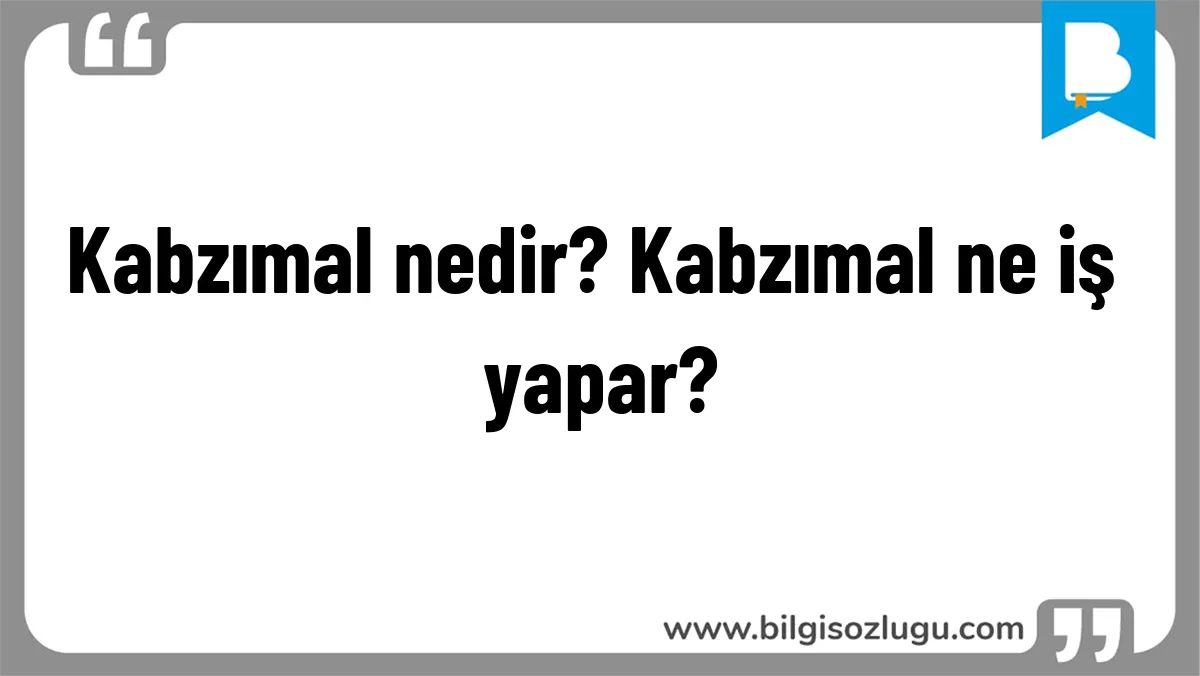 Kabzımal nedir? Kabzımal ne iş yapar?