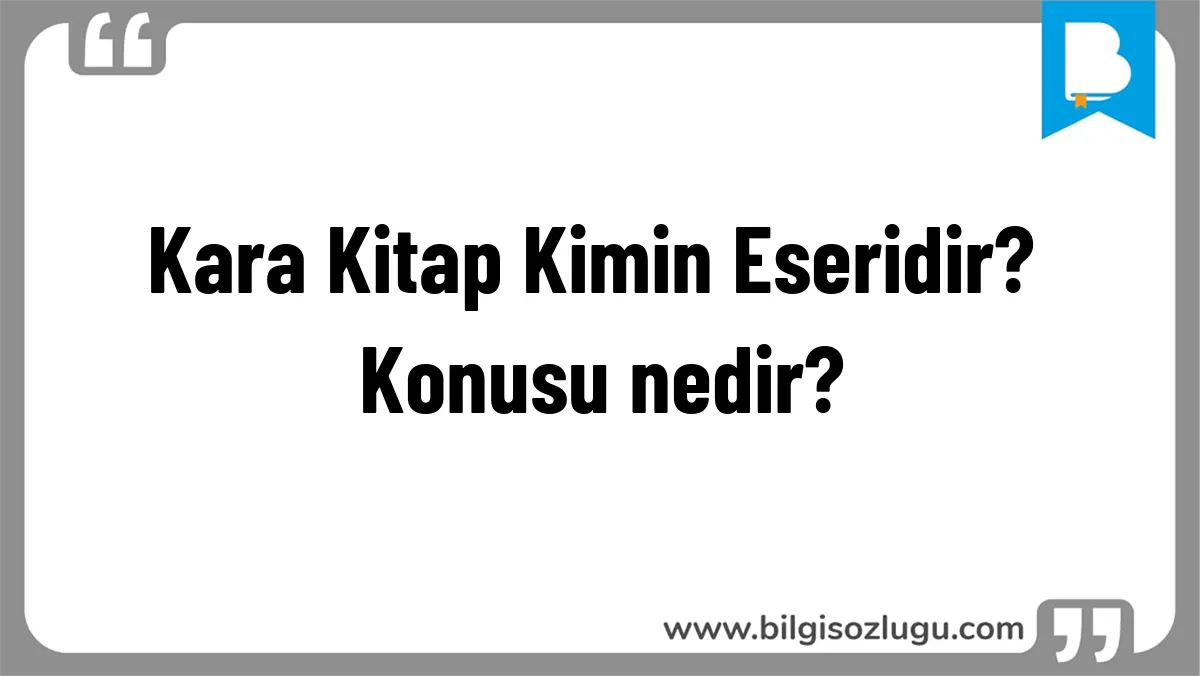 Kara Kitap Kimin Eseridir? Konusu nedir?