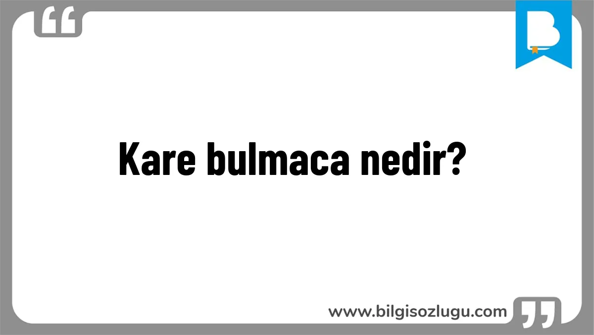 Kare bulmaca nedir?