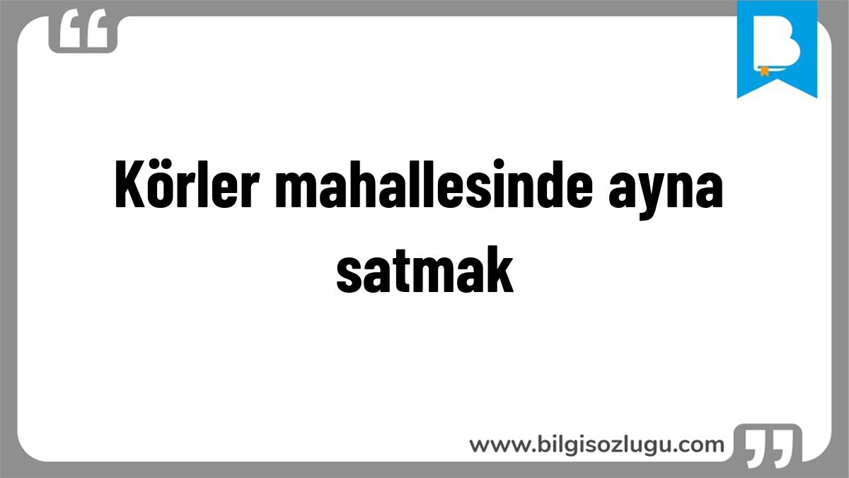 Körler mahallesinde ayna satmak