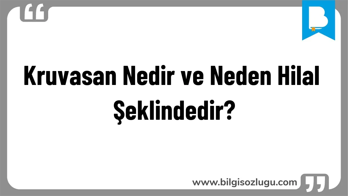 Kruvasan Nedir ve Neden Hilal Şeklindedir?