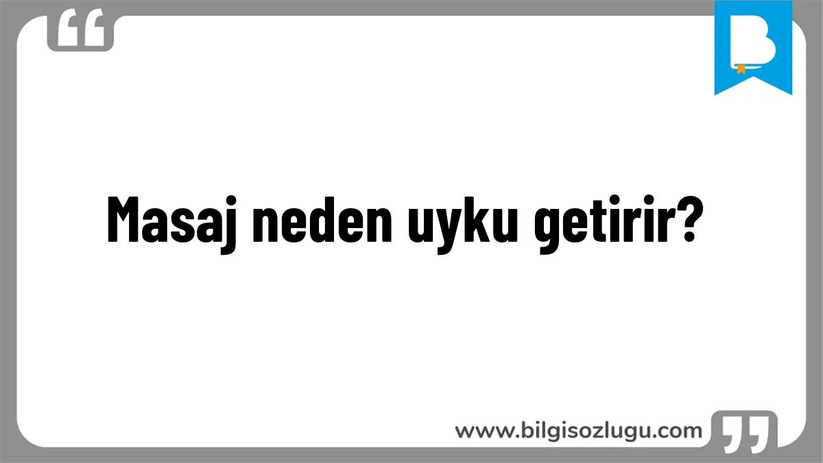 Masaj neden uyku getirir?