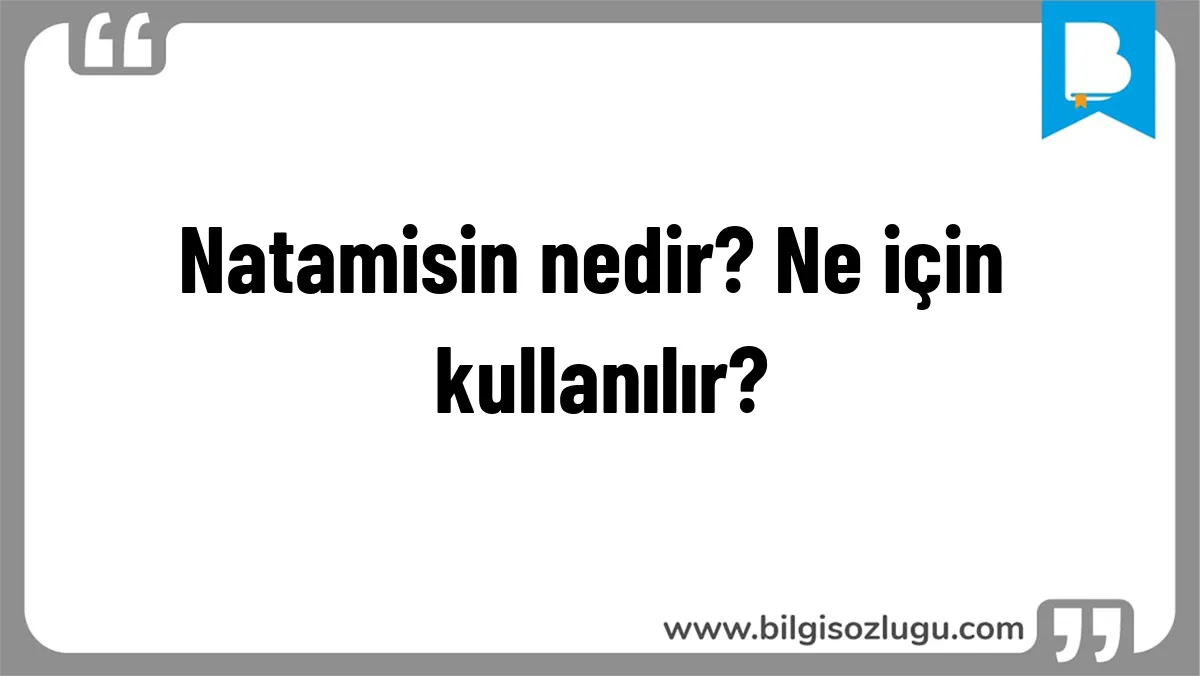 Natamisin nedir? Ne için kullanılır?