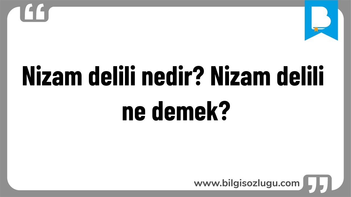 Nizam delili nedir? Nizam delili ne demek?