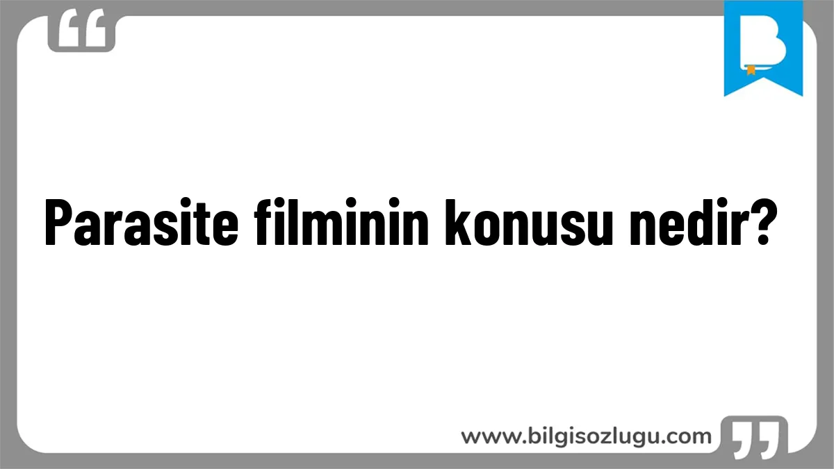 Parasite filminin konusu nedir?