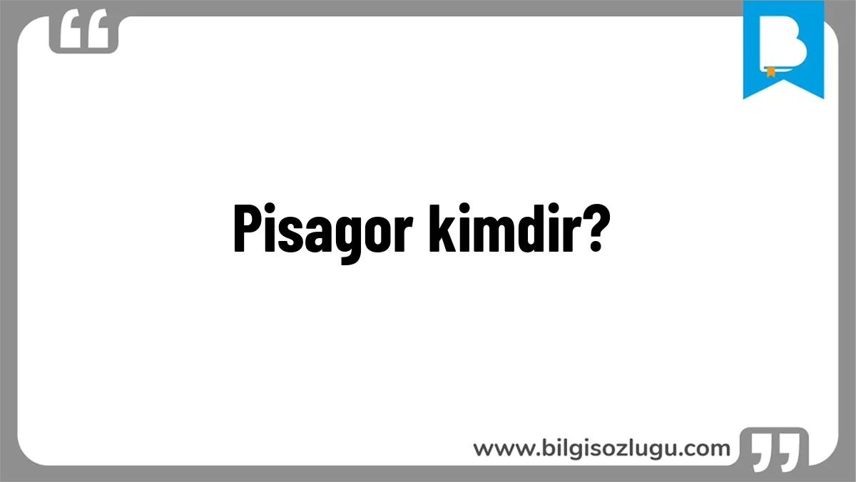 Pisagor kimdir?