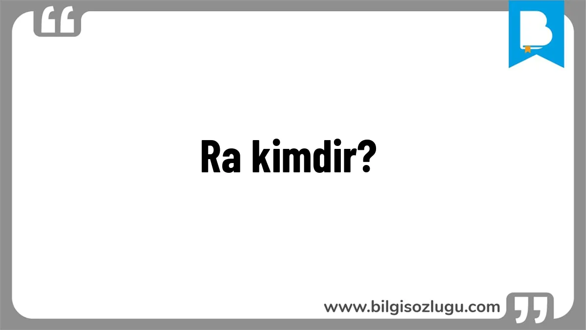 Ra kimdir?