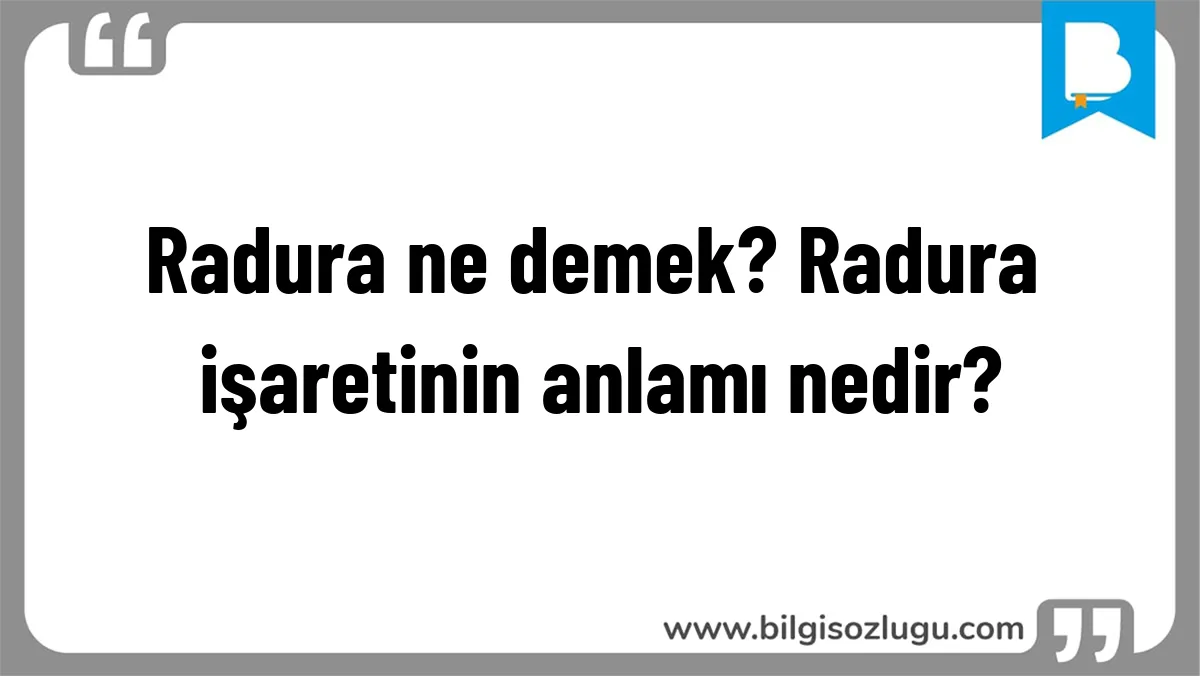 Radura ne demek? Radura işaretinin anlamı nedir?