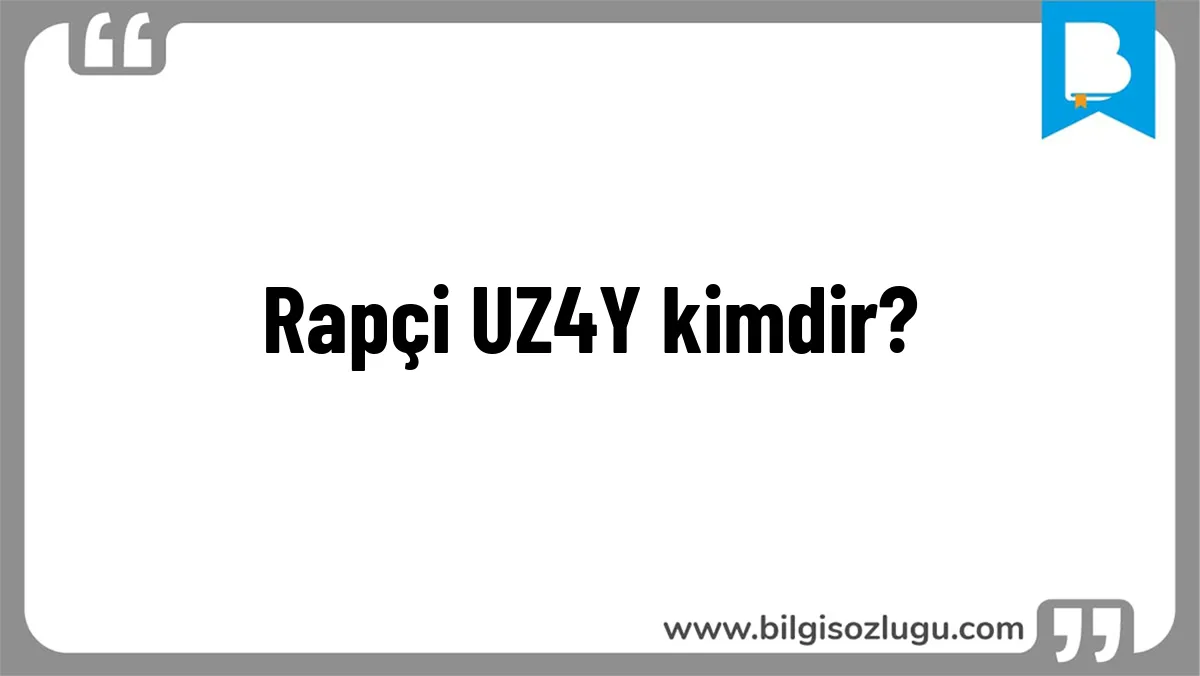 Rapçi UZ4Y kimdir?