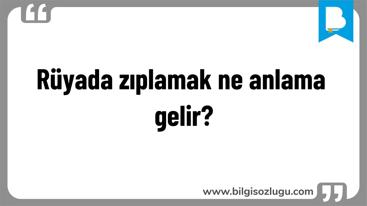 Rüyada zıplamak ne anlama gelir?