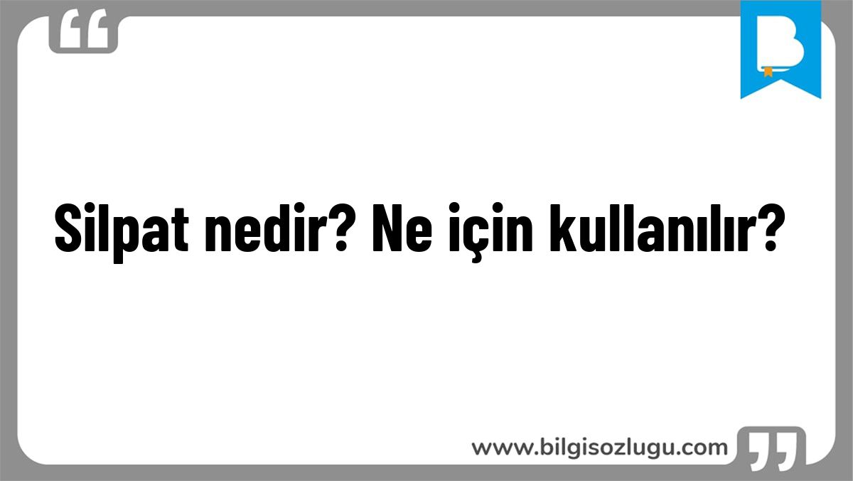 Silpat nedir? Ne için kullanılır?
