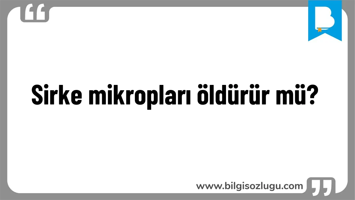 Sirke mikropları öldürür mü?