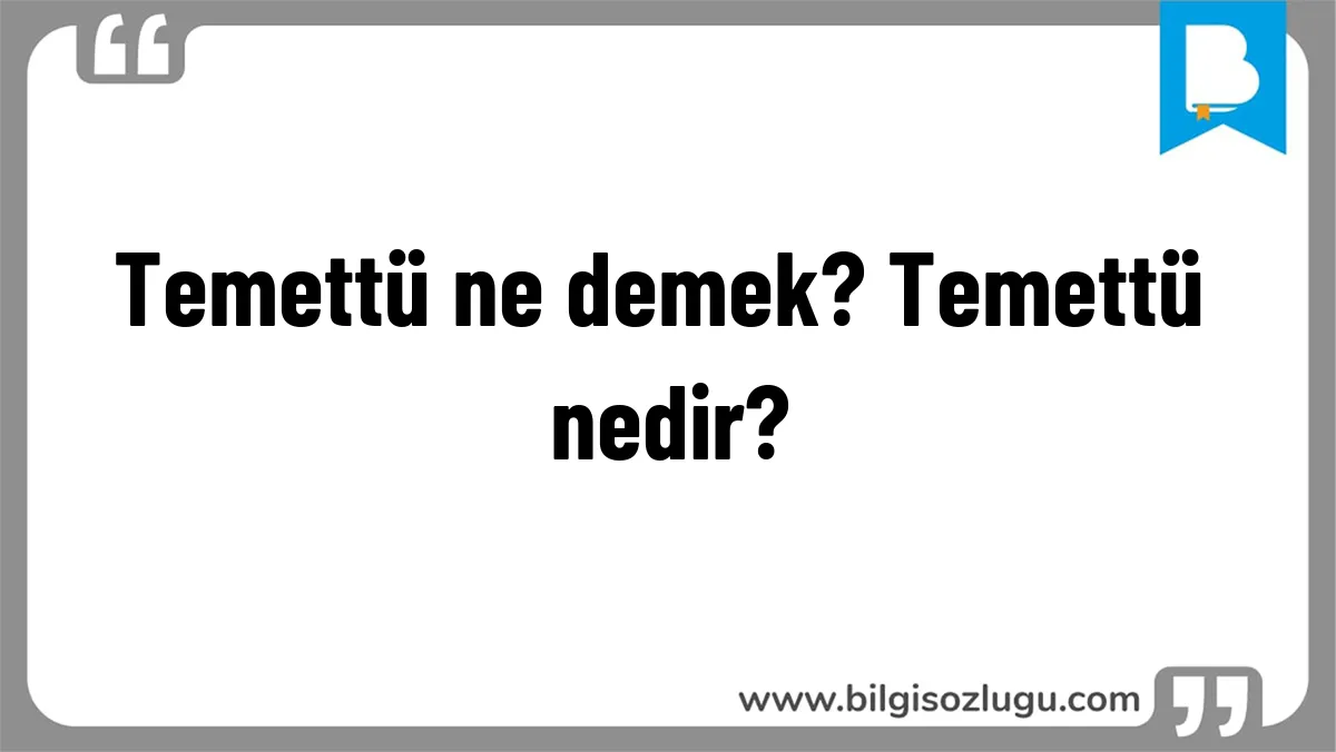 Temettü ne demek? Temettü nedir?