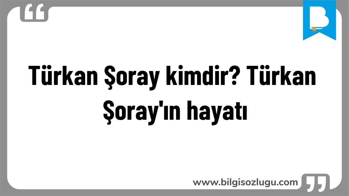 Türkan Şoray kimdir? Türkan Şoray'ın hayatı