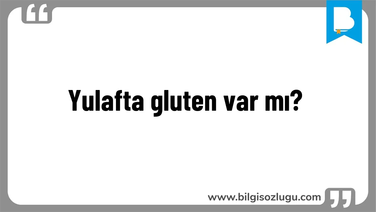 Yulafta gluten var mı?